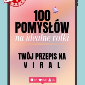 E-book "100 pomysłów na idealne rolki. Twój przepis na VIRAL"